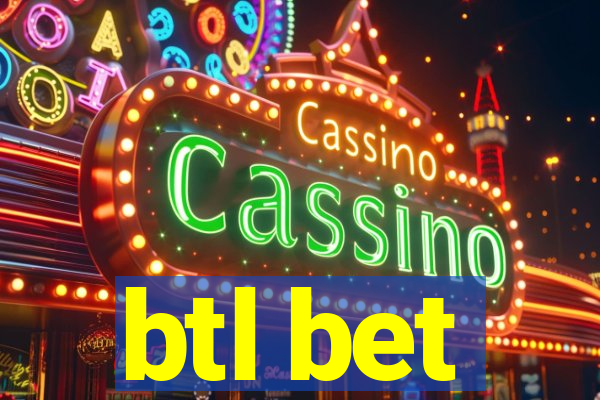 btl bet